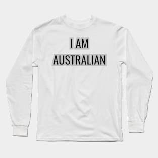 Country - I am Australian Long Sleeve T-Shirt